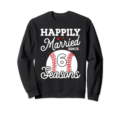 6Th Wedding Anniversary Baseball Sweatshirt - Novelty Apparel for Adults - T-Shirt, Sweatshirt, Hoodie