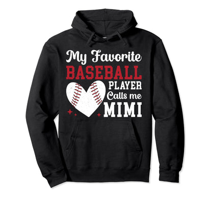 My Favorite Baseball Player Mimi Baseball Hoodie - Graphic Print Unisex - T-Shirt, Sweatshirt, Hoodie