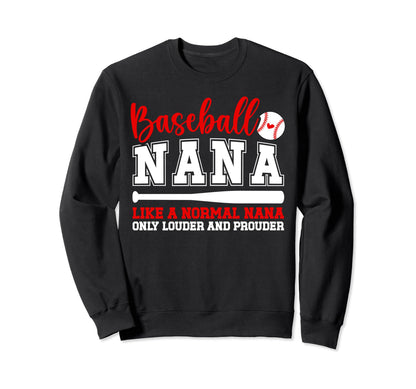 Baseball Nana Funny Grandma Nana Sweatshirt - Streetwear Style for Adults - T-Shirt, Sweatshirt, Hoodie