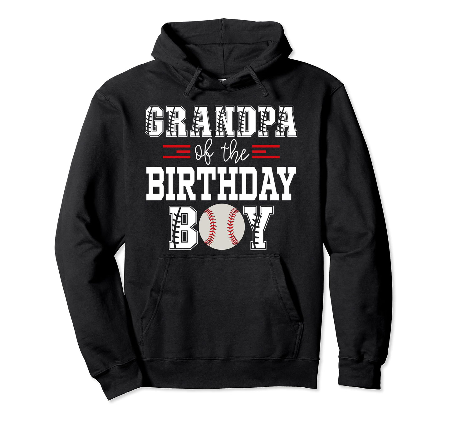 Grandpa Birthday Baseball Lover First Hoodie - Unique Graphic for Adults - T-Shirt, Sweatshirt, Hoodie