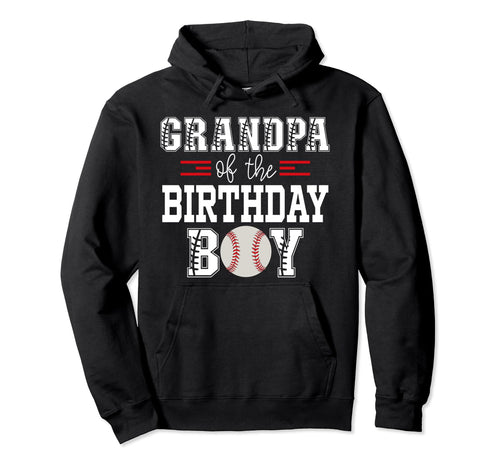 Grandpa Birthday Baseball Lover First Hoodie - Unique Graphic for Adults - T-Shirt, Sweatshirt, Hoodie