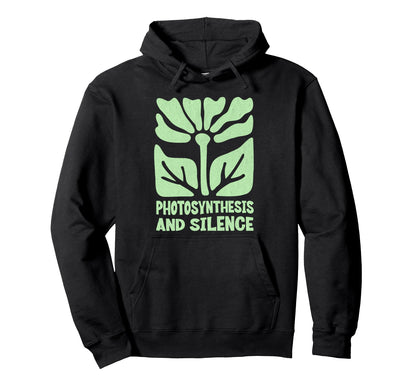 Photosynthesis And Silence Boho Floral Hoodie - Minimalist Print Unisex - T-Shirt, Sweatshirt, Hoodie