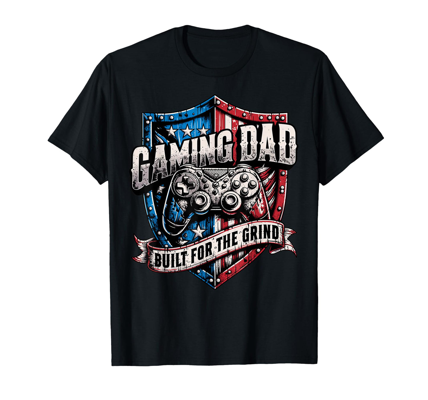 Patriotic Usa Gaming Dad Built Grind T-Shirt - Fun Novelty Design Men Women - T-Shirt, Sweatshirt, Hoodie