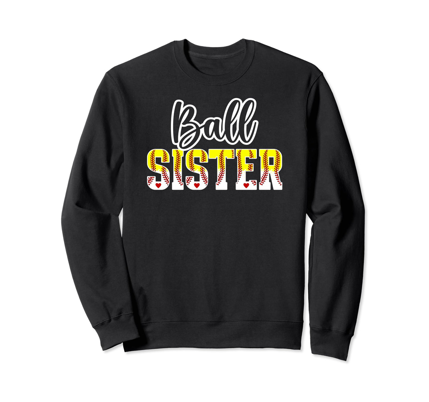 Ball Sister Softball Baseball Sweatshirt - Streetwear Style Men Women - T-Shirt, Sweatshirt, Hoodie