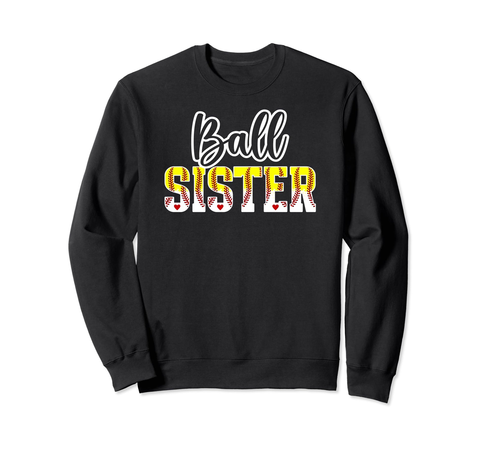 Ball Sister Softball Baseball Sweatshirt - Streetwear Style Men Women - T-Shirt, Sweatshirt, Hoodie