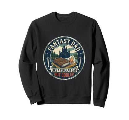 Funny Fantasy Dad Gamer Rpg Story Sweatshirt - Casual Everyday Wear Unisex - T-Shirt, Sweatshirt, Hoodie