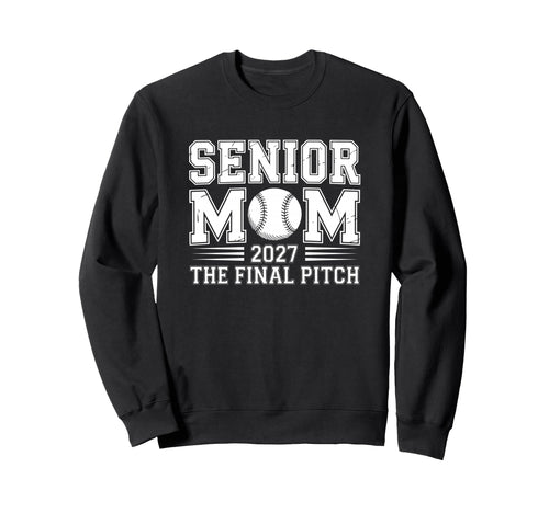 Senior Mom 2027 Final Pitch Sweatshirt - Aesthetic Graphic Men Women - T-Shirt, Sweatshirt, Hoodie