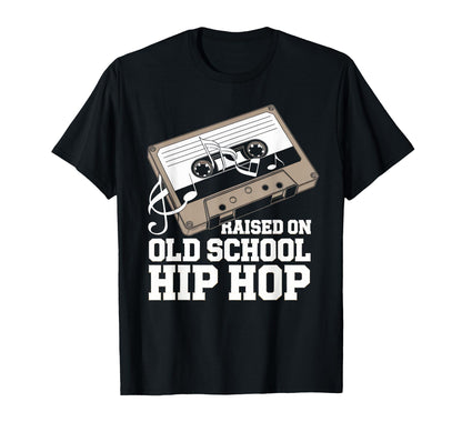 Raised Old School Hip Hop Cassette T-Shirt - Unique Graphic Unisex - T-Shirt, Sweatshirt, Hoodie