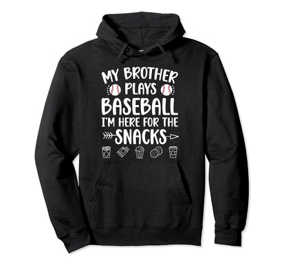 My Brother Plays Baseball Sister Hoodie - Aesthetic Graphic Men Women - T-Shirt, Sweatshirt, Hoodie