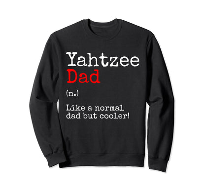 Yahtzee Dad Definition Dice Game Sweatshirt - Graphic Print for Adults - T-Shirt, Sweatshirt, Hoodie