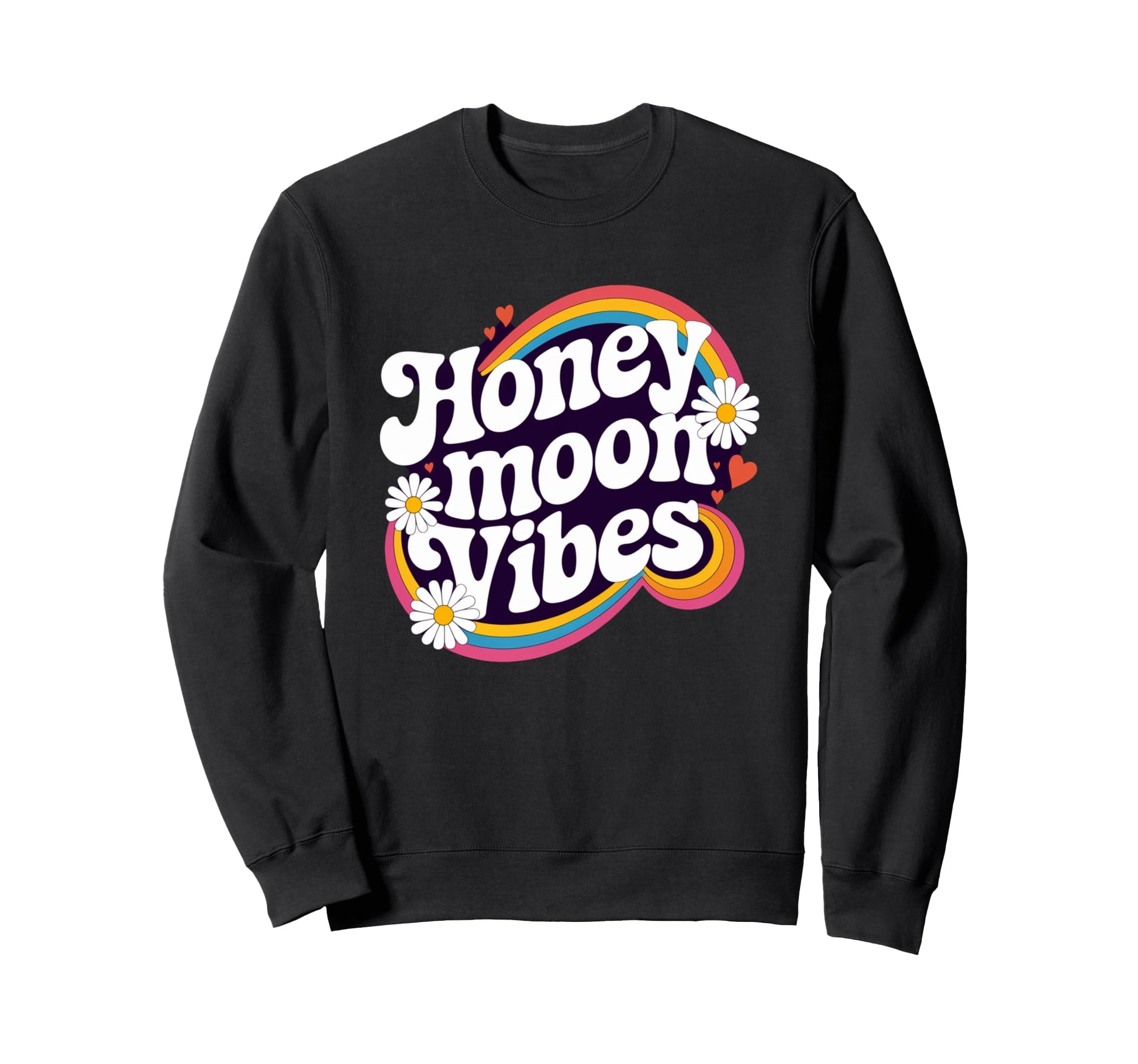 Honeymoon Vibes Rainbow Just Sweatshirt - Fun Novelty Design for Adults - T-Shirt, Sweatshirt, Hoodie
