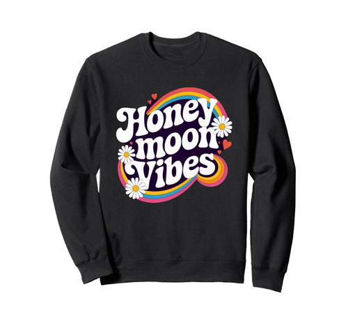 Honeymoon Vibes Rainbow Just Sweatshirt - Fun Novelty Design for Adults - T-Shirt, Sweatshirt, Hoodie