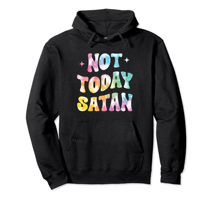 Not Today Satan Groovy Tie Dye Hoodie - Minimalist Print Men Women - T-Shirt, Sweatshirt, Hoodie