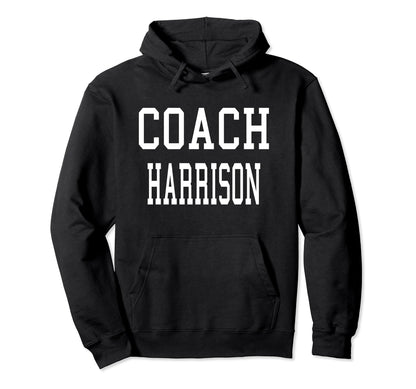 Coach Harrison Custom Football Soccer Hoodie - Graphic Print for Adults - T-Shirt, Sweatshirt, Hoodie