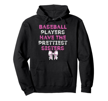 Funny Baseball Players Have Prettiest Hoodie - Streetwear Style for Adults - T-Shirt, Sweatshirt, Hoodie