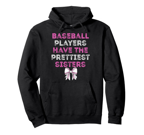 Funny Baseball Players Have Prettiest Hoodie - Streetwear Style for Adults - T-Shirt, Sweatshirt, Hoodie