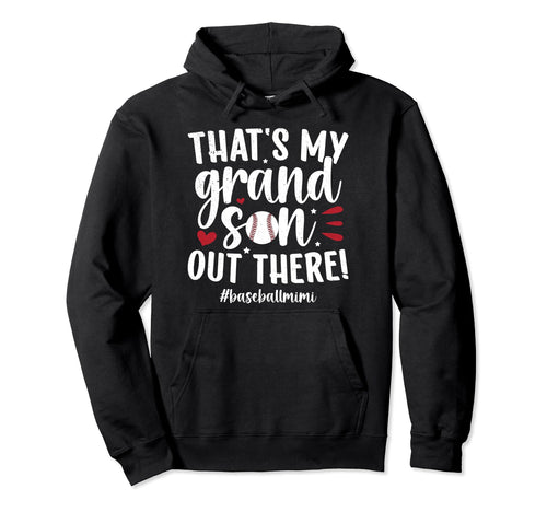 Thats My Grandson Baseball Mimi Baseball Hoodie - Graphic Print for Adults - T-Shirt, Sweatshirt, Hoodie