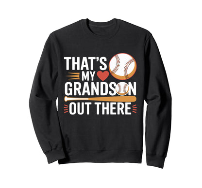 Thats My Grandson Out There Sweatshirt - Minimalist Print for Adults - T-Shirt, Sweatshirt, Hoodie
