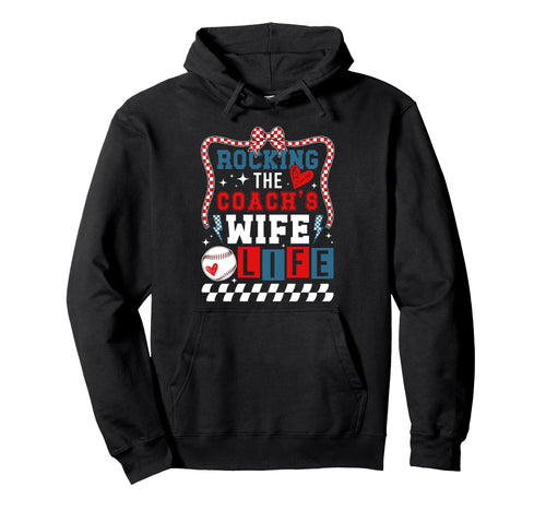 Rocking Baseball Coachs Wife Life Hoodie - Trendy Graphic for Adults - T-Shirt, Sweatshirt, Hoodie