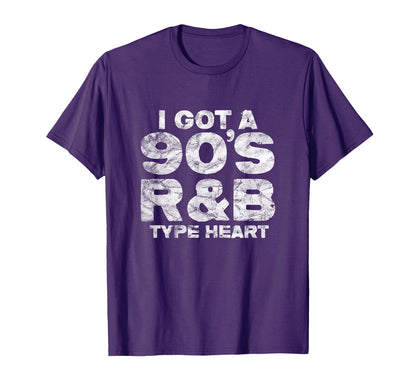 I Got 90S R B Type Heart 1990S Nineties T-Shirt - Trendy Graphic Unisex - T-Shirt, Sweatshirt, Hoodie