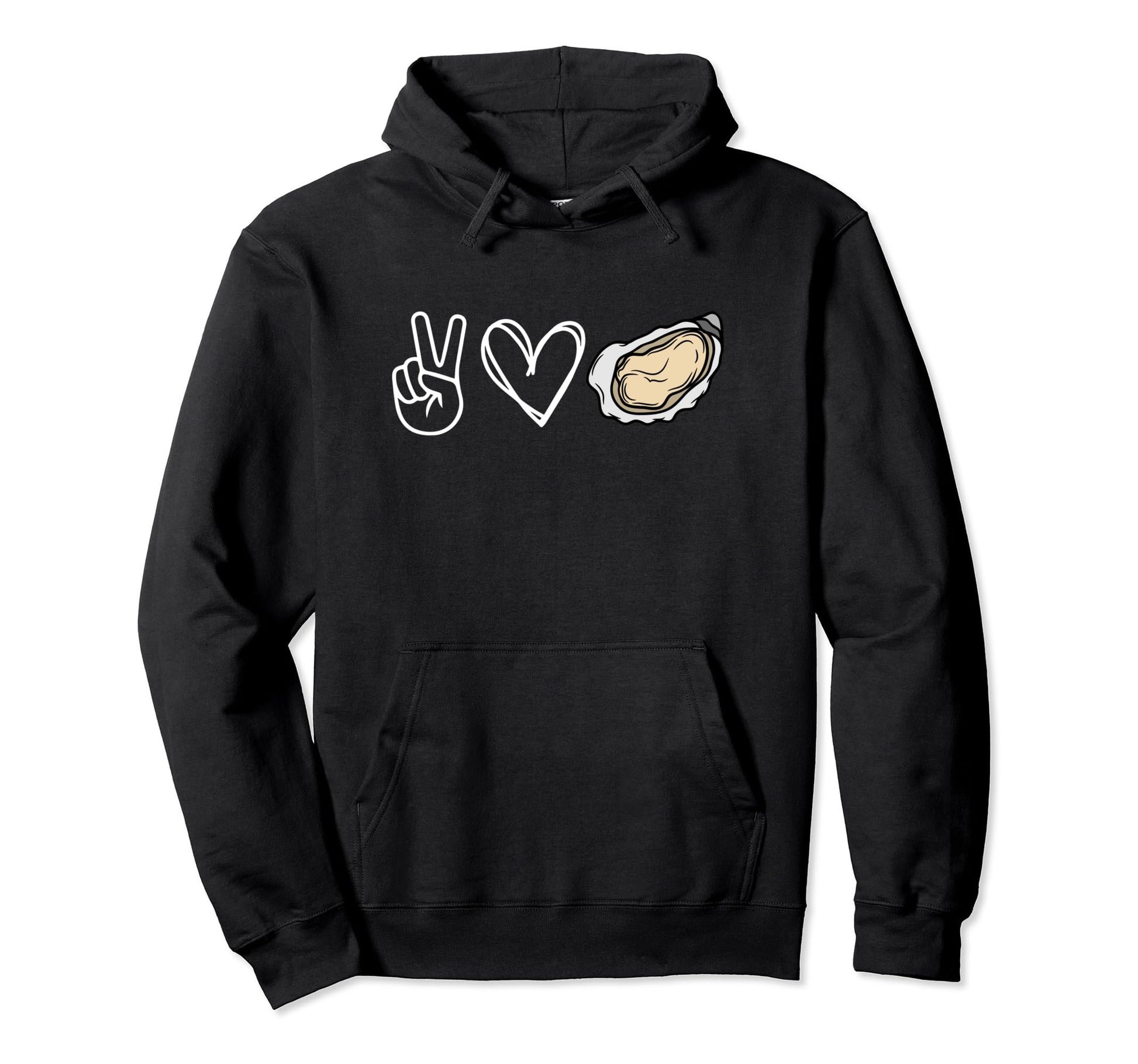 Peace Love Oysters Oyster Lover Funny Hoodie - Trendy Graphic Men Women - T-Shirt, Sweatshirt, Hoodie