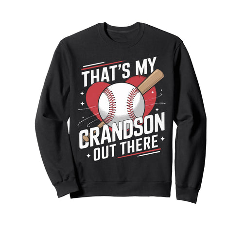 Thats My Grandson Out There Funny Sweatshirt - Custom Art Print Unisex - T-Shirt, Sweatshirt, Hoodie
