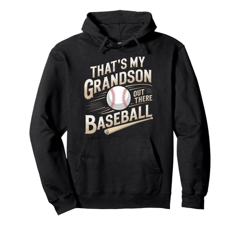 Thats My Grandson Out Baseball Hoodie - Minimalist Print for Adults - T-Shirt, Sweatshirt, Hoodie
