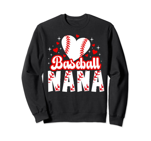 Baseball Nana Proud Nana Baseball Sweatshirt - Fun Novelty Design Unisex - T-Shirt, Sweatshirt, Hoodie