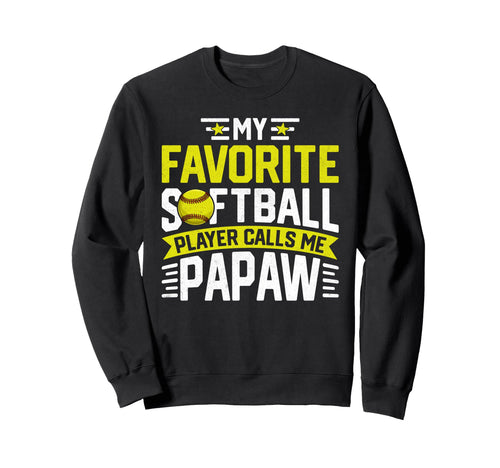 Favorite Softball Player Calls Me Sweatshirt - Trendy Graphic Men Women - T-Shirt, Sweatshirt, Hoodie