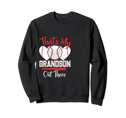 Thats My Grandson Out There Grandma Sweatshirt - Graphic Print Unisex - T-Shirt, Sweatshirt, Hoodie