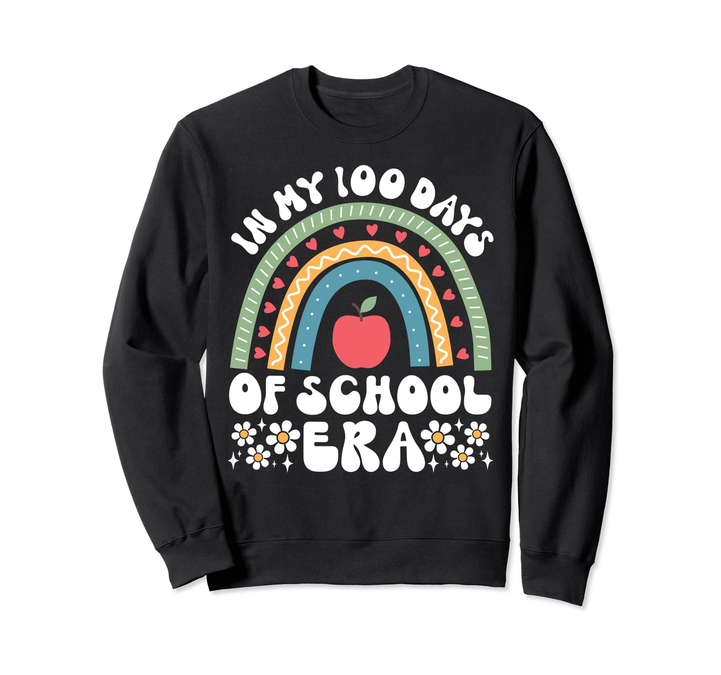 My 100 Days School Era 100Th Sweatshirt - Casual Everyday Wear Men Women - T-Shirt, Sweatshirt, Hoodie