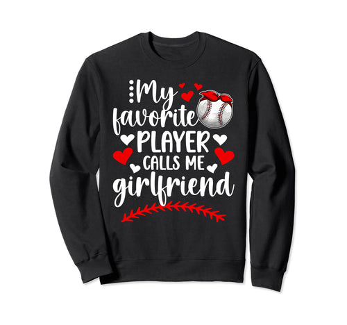 My Favorite Player Baseball Sweatshirt - Fun Novelty Design Men Women - T-Shirt, Sweatshirt, Hoodie