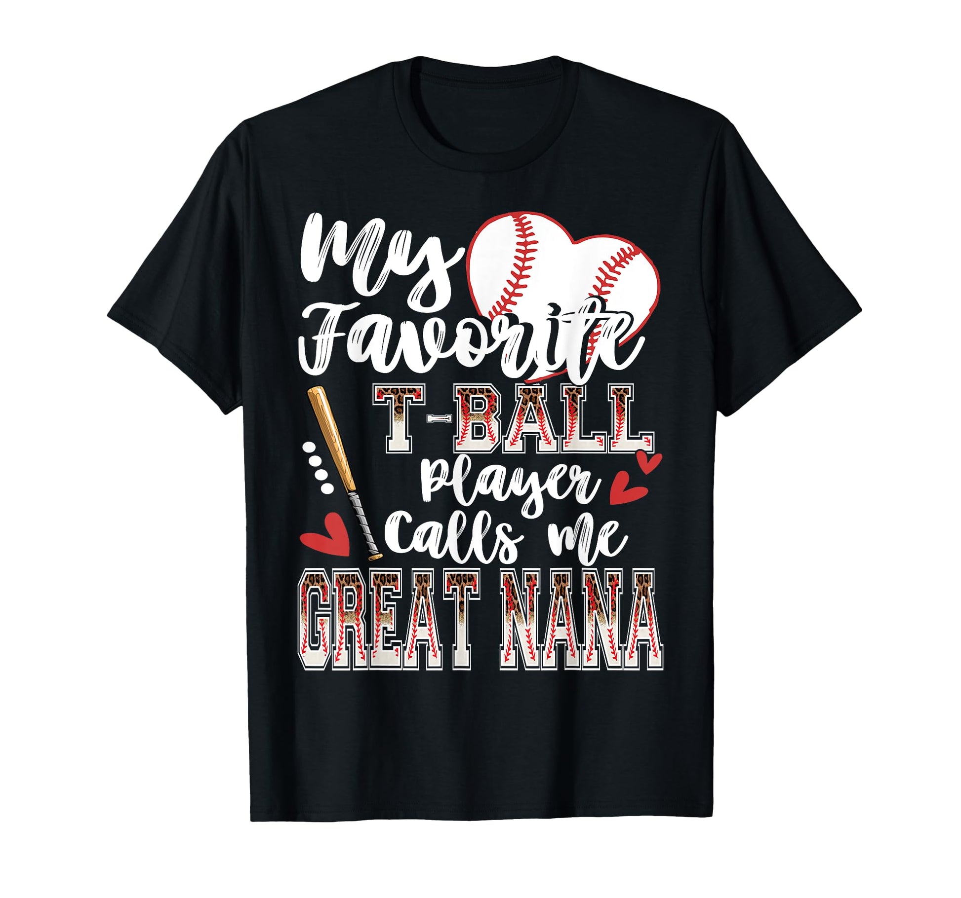 My Favorite T Ball Player Calls Me Great T-Shirt - Novelty Apparel Unisex - T-Shirt, Sweatshirt, Hoodie