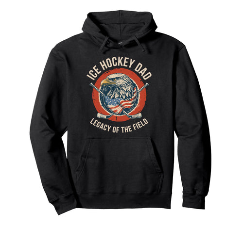 Legacy Field Ice Hockey Dad Hoodie - Trendy Graphic for Adults - T-Shirt, Sweatshirt, Hoodie