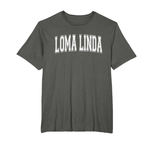 Loma Linda Ca California Usa Sports Varsity T-Shirt - Graphic Print Unisex - T-Shirt, Sweatshirt, Hoodie