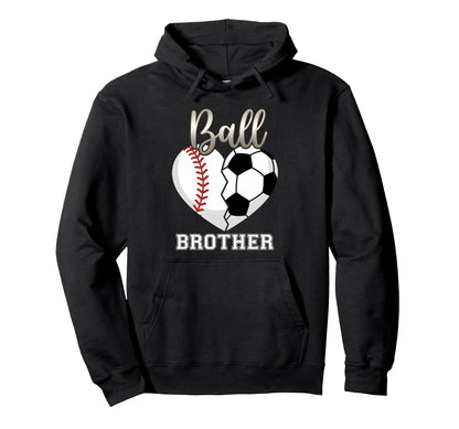 Ball Brother Baseball Soccer Heart Hoodie - Streetwear Style Unisex - T-Shirt, Sweatshirt, Hoodie