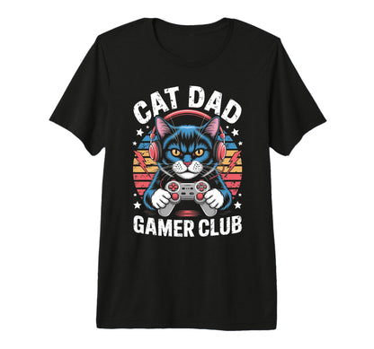Funny Cat Dad Gamer Club Him Video T-Shirt - Fun Novelty Design Men Women - T-Shirt, Sweatshirt, Hoodie