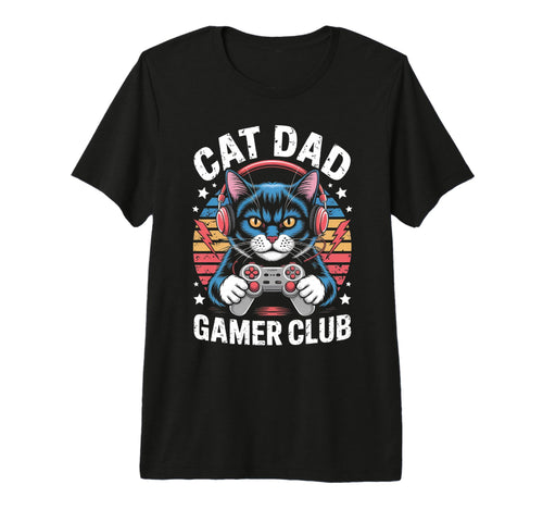Funny Cat Dad Gamer Club Him Video T-Shirt - Fun Novelty Design Men Women - T-Shirt, Sweatshirt, Hoodie