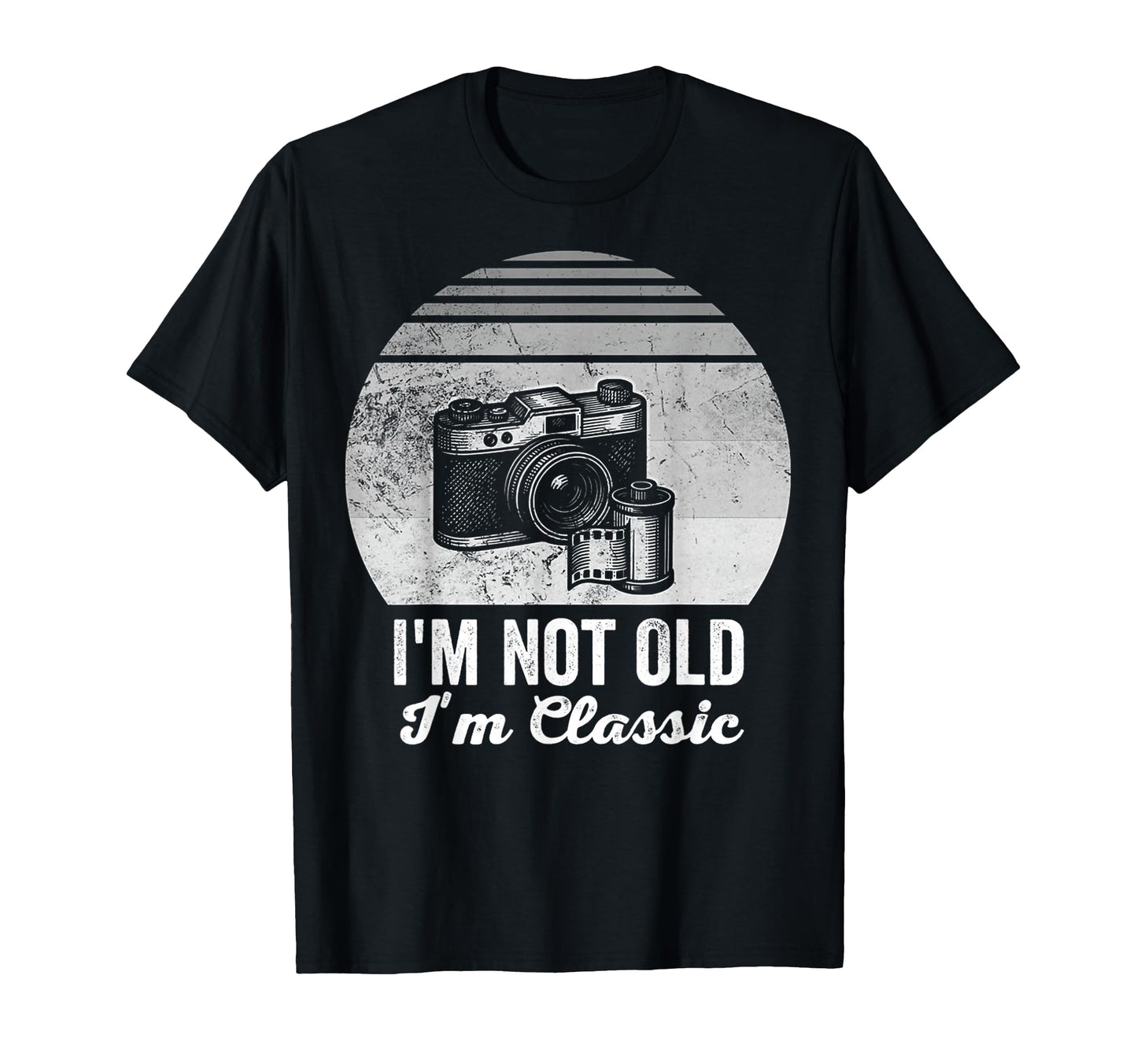 Im Not Old Im Camera Photography T-Shirt - Casual Everyday Wear Unisex - T-Shirt, Sweatshirt, Hoodie