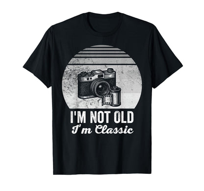 Im Not Old Im Camera T-Shirt - Unique Graphic for Adults - T-Shirt, Sweatshirt, Hoodie
