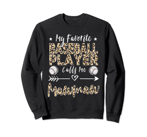 My Favorite Baseball Player Calls Sweatshirt - Custom Art Print Men Women - T-Shirt, Sweatshirt, Hoodie