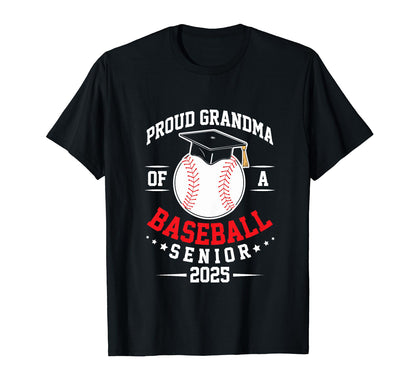 Proud Grandma Baseball Senior Class 2025 T-Shirt - Graphic Print Men Women - T-Shirt, Sweatshirt, Hoodie