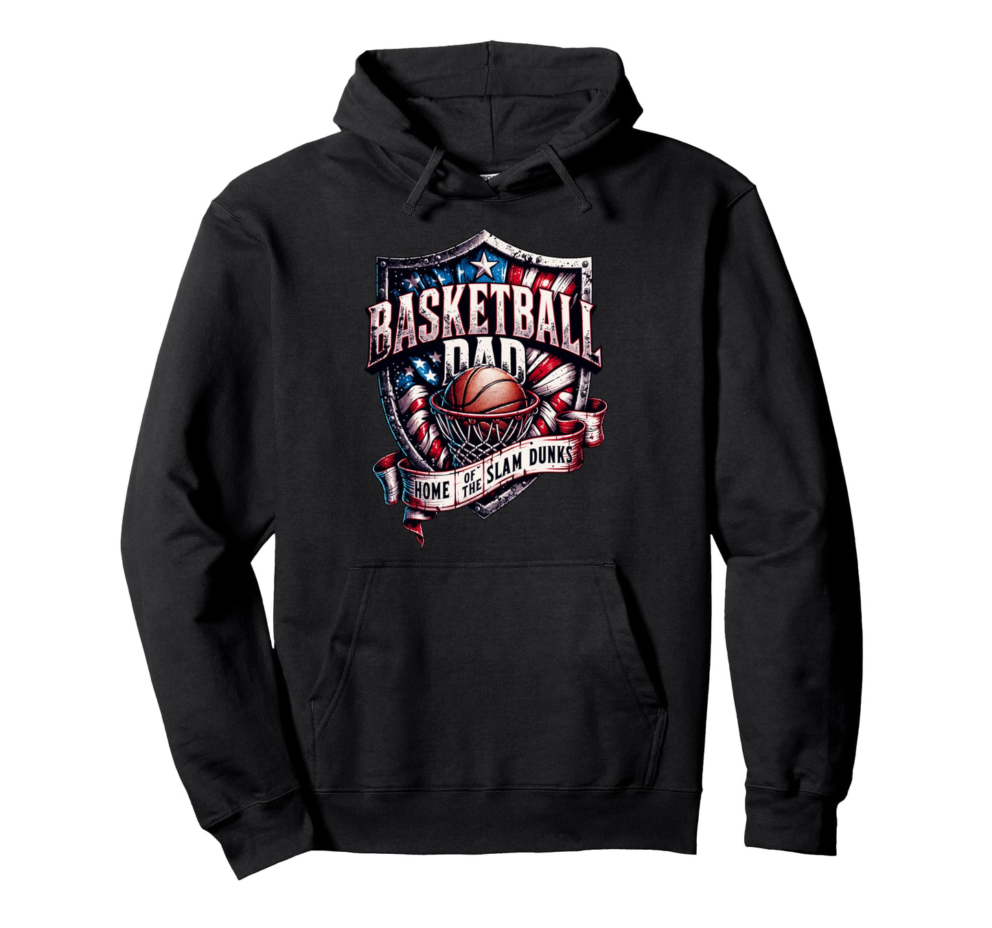 Proud Basketball Dad Home Slam Dunks Hoodie - Streetwear Style for Adults - T-Shirt, Sweatshirt, Hoodie