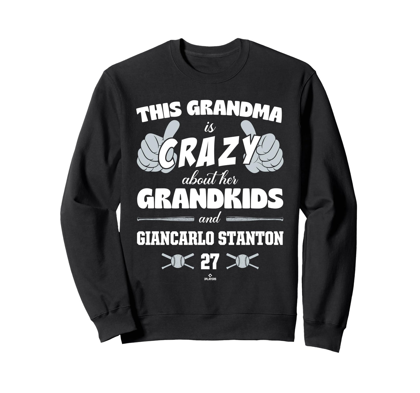 Grandma Crazy Giancarlo Stanton Sweatshirt - Casual Everyday Wear Unisex - T-Shirt, Sweatshirt, Hoodie