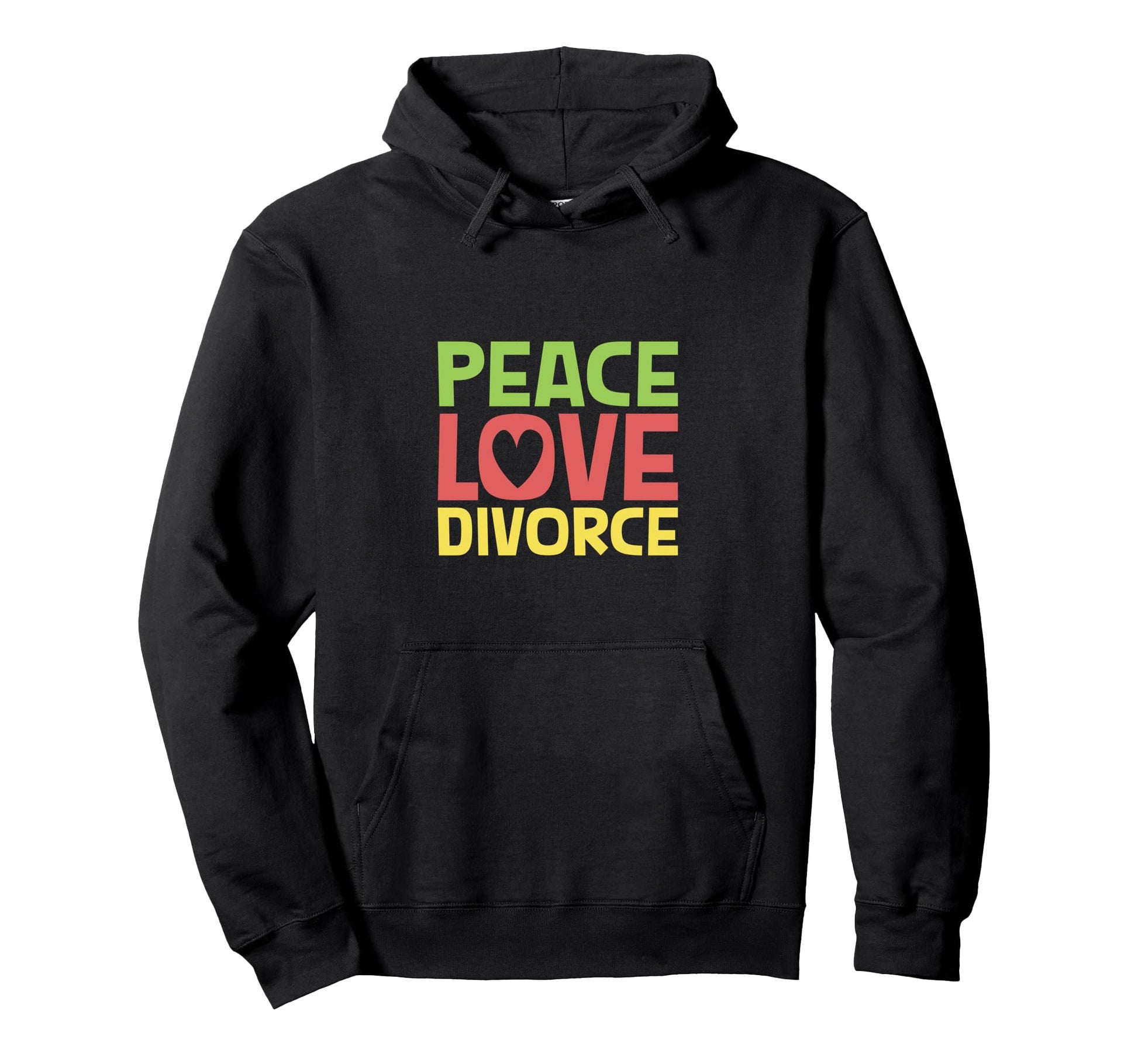 Peace Love Divorce Hoodie - Trendy Graphic for Adults - T-Shirt, Sweatshirt, Hoodie