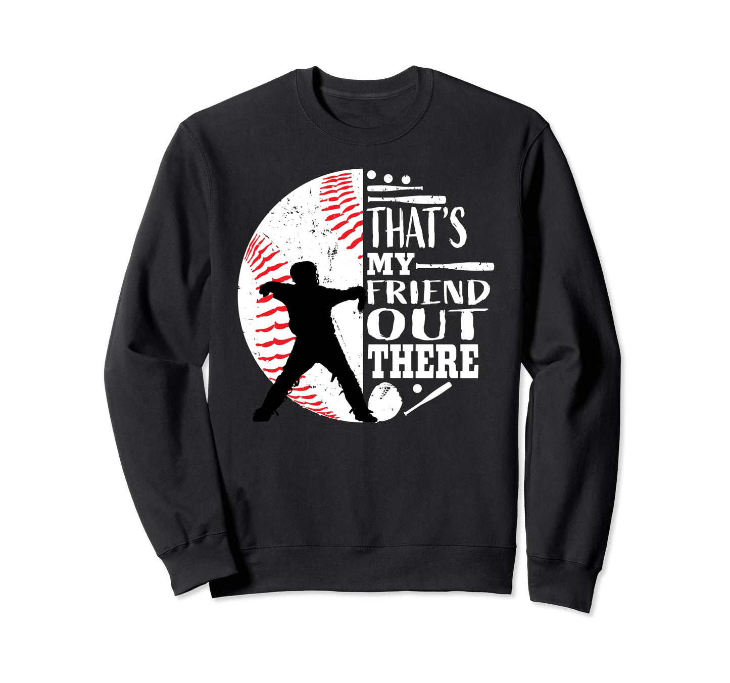 Thats My Friend Out There Sweatshirt - Custom Art Print for Adults - T-Shirt, Sweatshirt, Hoodie