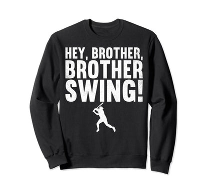 Hey Brother Brother Swing Baseball Sweatshirt - Trendy Graphic for Adults - T-Shirt, Sweatshirt, Hoodie