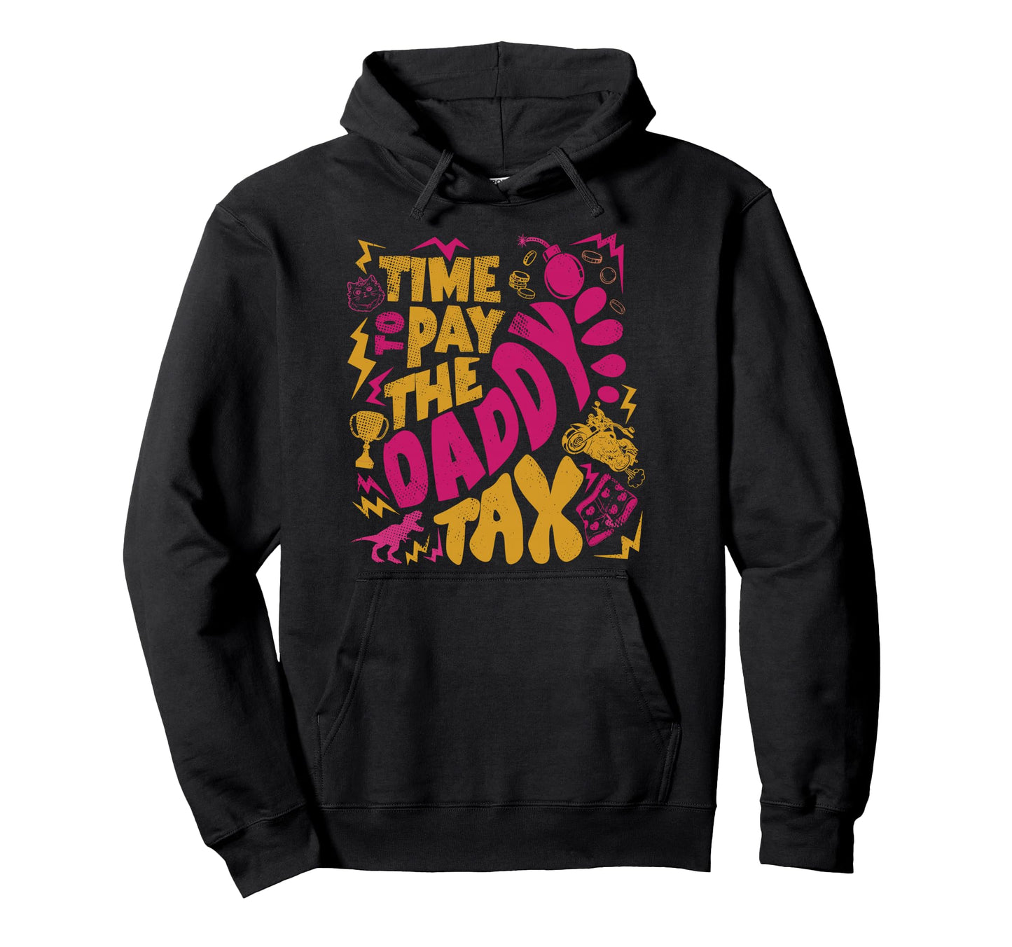 Time To Pay Daddy Tax Gamer Dad Hoodie - Aesthetic Graphic for Adults - T-Shirt, Sweatshirt, Hoodie