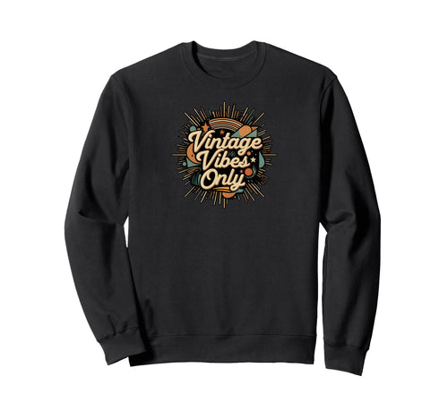 Vibes Only Groovy Boho Aesthetic Sweatshirt - Fun Novelty Design for Adults - T-Shirt, Sweatshirt, Hoodie