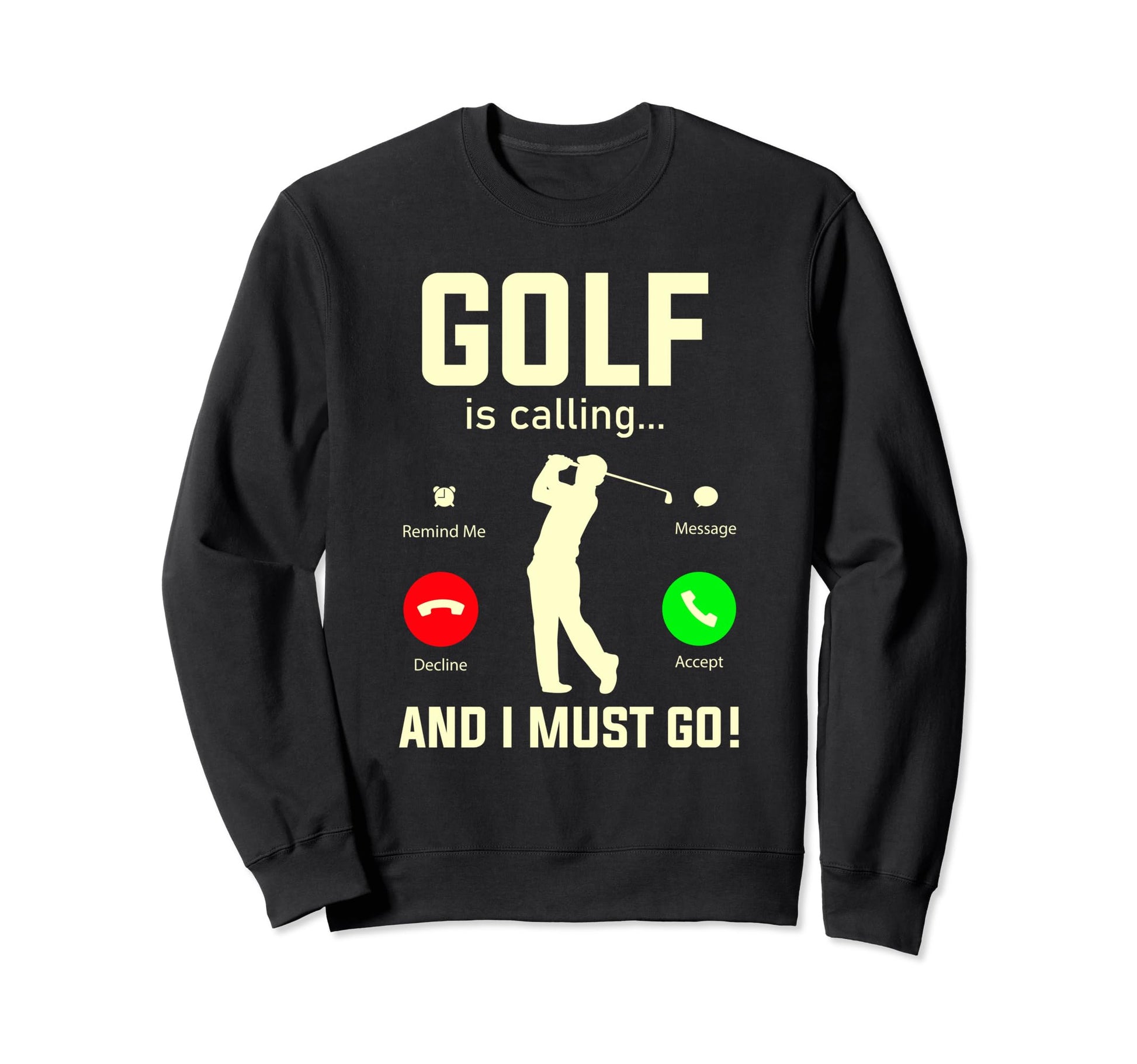 Funny Golf Golfing Gift Golfer Sweatshirt - Novelty Apparel for Adults - T-Shirt, Sweatshirt, Hoodie